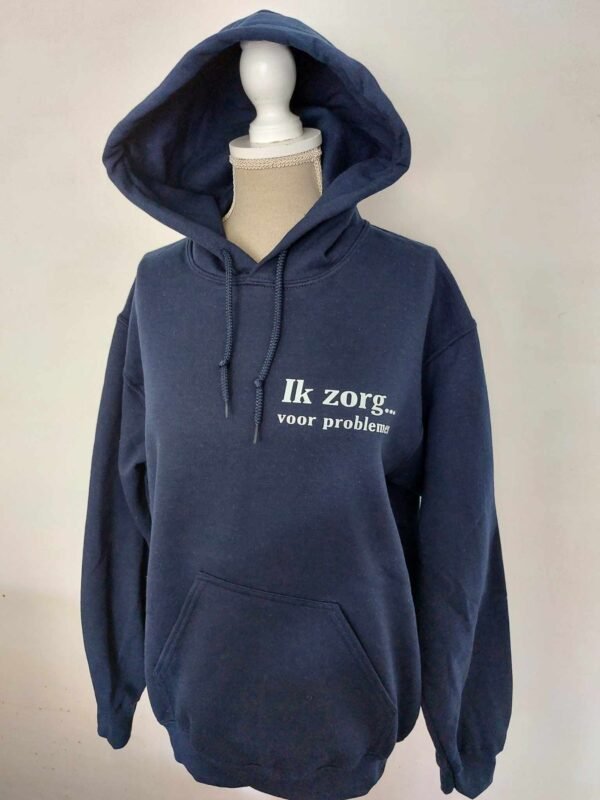 Hoodie – Ik zorg.. voor problemen
